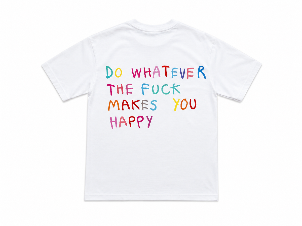 Whatever makes you happy